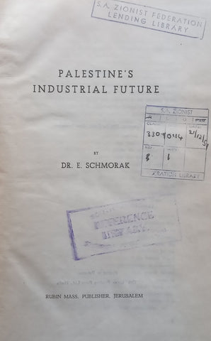 Palestine’s Industrial Future (Published 1946) | Dr. E. Schmorak