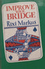 Improve your Bridge | Rixi Markus