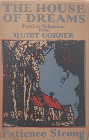 The House of Dreams: Further Selections from Quiet Corner | Patience Strong