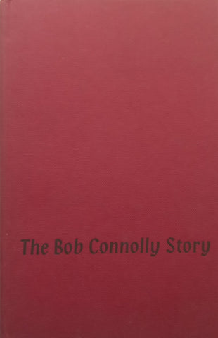 The Bob Connolly Story | Bob Connolly