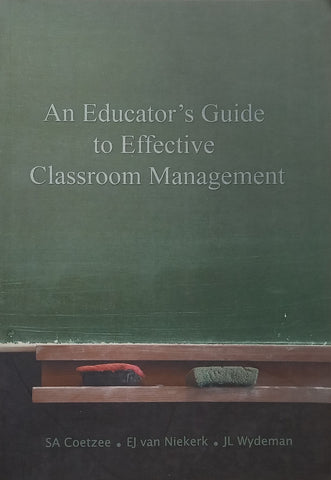 An Educator’s Guide to Effective Classroom Management | S. A. Coetzee, et al.