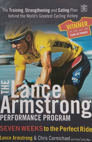 The Lance Armstrong Performance Program: Seven Weeks to the Perfect Ride | Lance Armstrong & Chris Carmichael