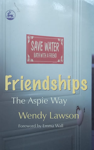 Friendships, The Aspie Way | Wendy Lawson