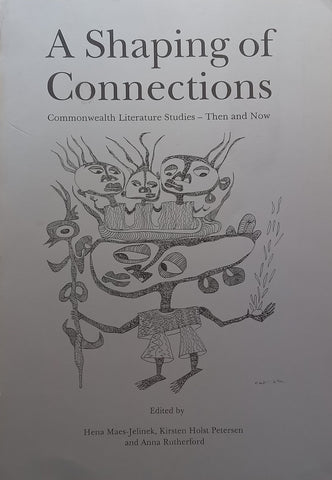 A Shaping of Connections: Commonwealth Literature Studies – Then and Now | Hena Maes-Jelinek, et al. (Eds.)