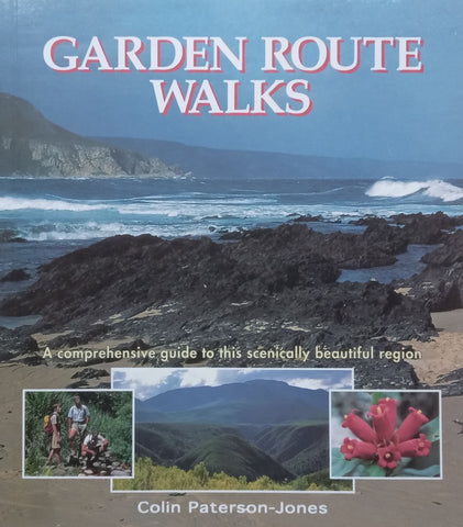 Garden Route Walks: A Comprehensive Guide to this Scenically Beautiful Region | Colin Paterson-Jones