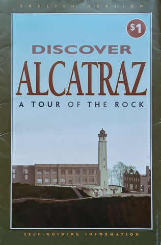 Discover Alcatraz: A Tour of The Rock (Visitor’s Guide)