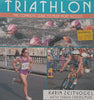 Triathlon: The Complete Guide to Multi-Sport Success | Karin Zeitvogel & Sarah Springman