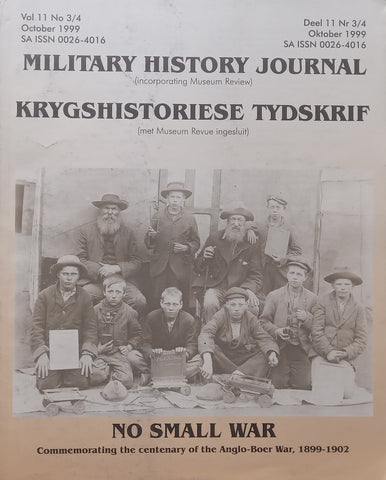 No Small War: Commemorating the Centenary of the Anglo-Boer War (Military History Journal, Vol. 11, Nos. 3/4, October 1999) | S. Blendulf (Ed.)