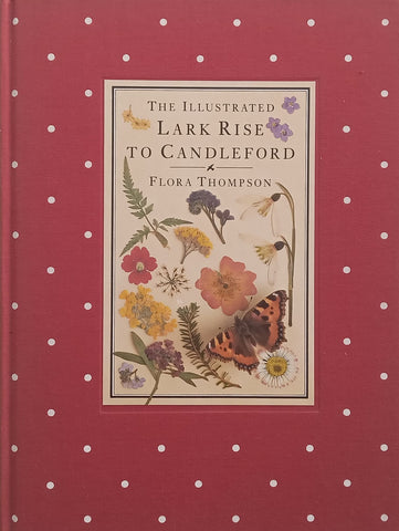 The Illustrated Lark Rise to Candleford | Flora Thompson