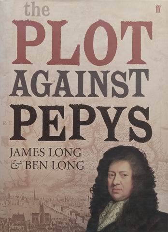 The Plot Against Pepys | James Long & Ben Long