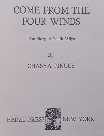 Come From the Four Winds: The Story of Youth ‘Aliya | Chasya Pincus