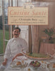 Cuisine Sante: The New Cookery for Healthy Gourmet Eating (Copy of Lochner de Kock) | Christophe Buey