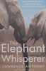 The Elephant Whisperer | Lawrence Anthony & Graham Spence