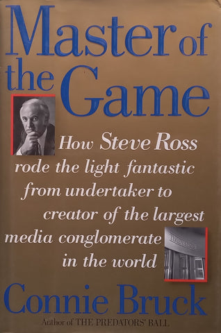 Master of the Game: Steve Ross and the Creation of Time Warner | Connie Bruck