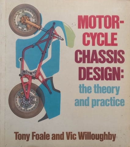 Motorcycle Chassis Design: The Theory and Practice | Tony Foale & Vic Willoughby