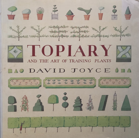 Topiary and the Art of Training Plants | David Joyce