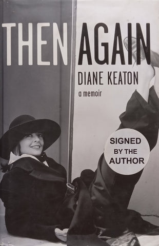 Then Again: A Memoir (Signed by Author, Limited Edition) | Diane Keaton