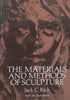 The Materials and Methods of Sculpture | Jack C. Rich