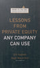 Lessons from Private Equity Any Company Can Use | Orit Gadiesh & Hugh MacArthur