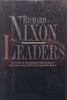 Leaders: Profiles of and Reminiscences About Men Who Have Shaped the Modern World | Richard Nixon