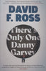 There’s Only One Danny Garvey | David F. Ross