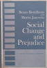 Social Change and Prejudice, including Dynamics of Prejudice | Bruno Bettelheim & Morris Janowitz