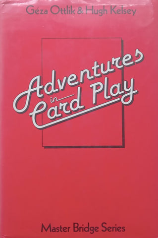 Adventures in Card Play | Geza Ottlik & Hugh Kelsey