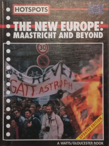 The New Europe: Maastricht and Beyond (Hotspots Series)