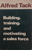 Building, Training, and Motivating a Sales Force | Alfred Tack