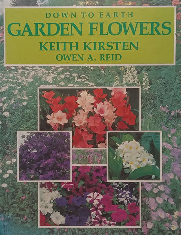 Down to Earth Garden Flowers | Keith Kirsten & Owen A. Reid