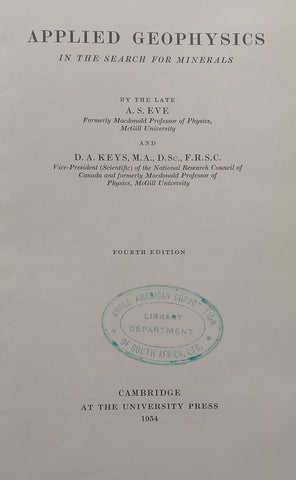 Applied Geophysics in the Search for Minerals | A. S. Eve & D. A. Keys
