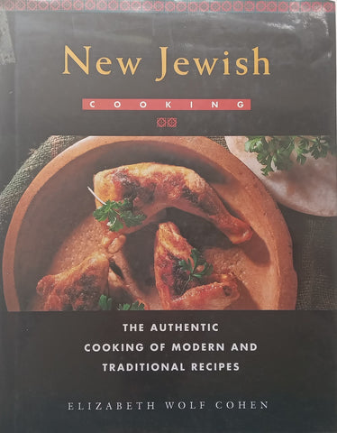 New Jewish Cooking: The Authentic Cooking of Modern and Traditional Recipes | Elizabeth Wolf Cohen