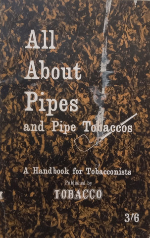 All About Pipes and Pipe Tobaccos: A Handbook for Tobacconists | Gordon West (Ed.)