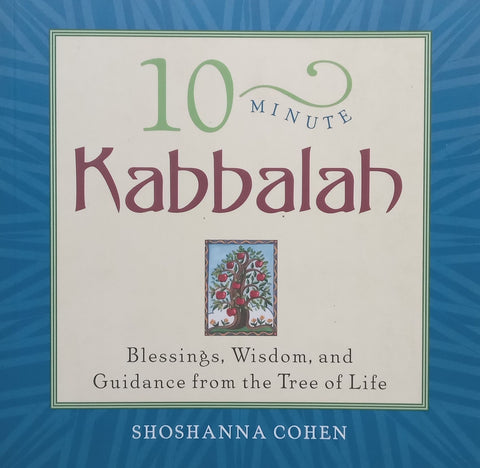 10 Minute Kabbalah | Shoshanna Cohen