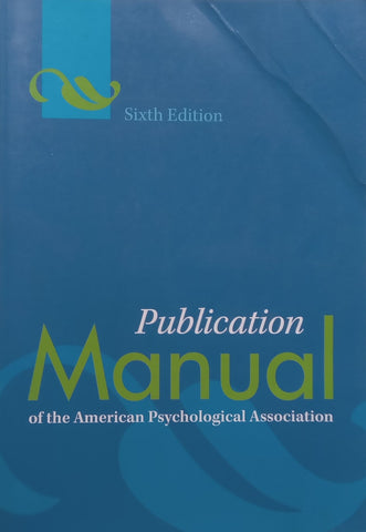 Publication Manual of the American Psychological Association (6th Ed.)