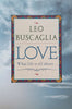 Love: What Life is All About | Leo Buscaglia