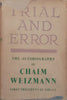 Trial and Error: The Autobiography of Chaim Weizman, First President of Israel | Chaim Weizman