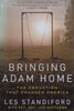 Bringing Adam Home: The Abduction that Changed America | Les Standiford