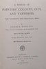 A Manual of Printers’ Colours, Oils, and Varnishes (6th Ed., Published 1922) | George G. Hurst