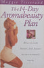 The 14-Day Aromabeauty Plan: How to Look Better, Feel Better in Two Aromatic Weeks | Maggie Tisserand