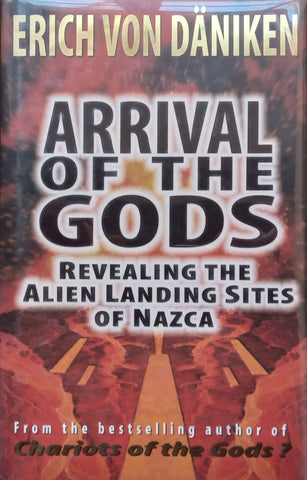 Arrival of the Gods: Revealing the Alien Landing Sites of Nazca | Erich von Daniken