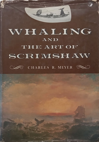 Whaling and the Art of Scrimshaw | Charles R. Meyer