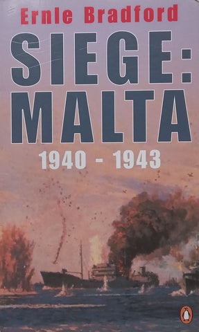 Siege: Malta, 1940-1943 | Ernle Bradford