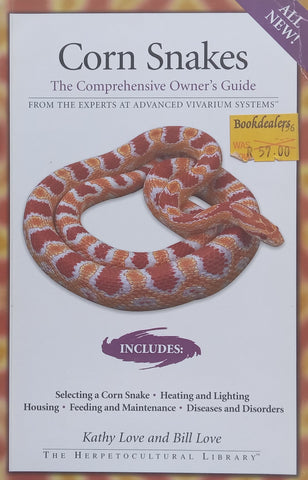 Corn Snakes: The Comprehensive Owner’s Guide | Kathy and Bill Love