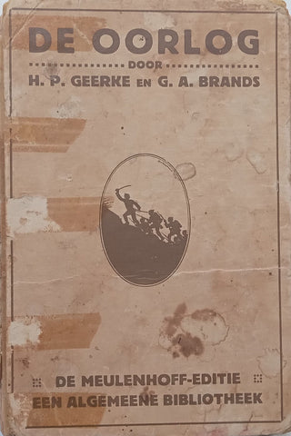 De Oorlog: Geillustreede Geschiedenis van den Wereldoorlog, Part II (Dutch) | H. P. Geerke & G. A. Brands