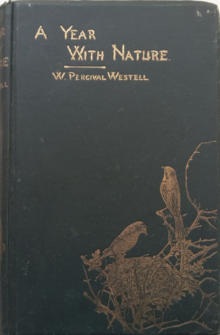 A Year with Nature (Published c. 1900) | W. Percival Westell