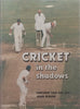 Cricket in the Shadows (Signed by Author) | Vincent van der Bijl & John Bishop