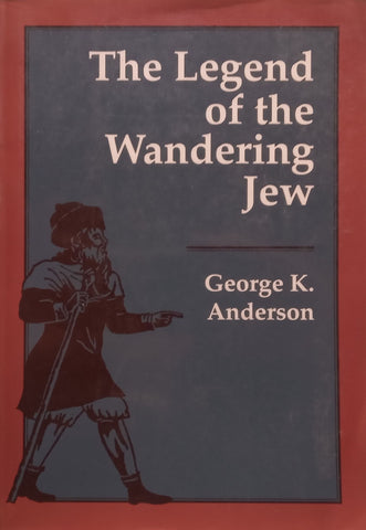 The Legend of the Wandering Jew | George K. Anderson