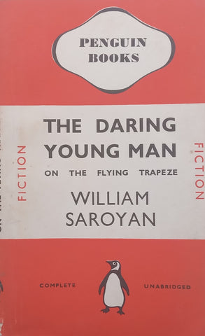 The Daring Young Man on the Flying Trapeze (Published 1939) | William Saroyan