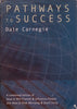 Pathways to Success (Combined Edition of How to Win Friends & Influence People and How to Stop Worrying & Start Living) | Dale Carnegie